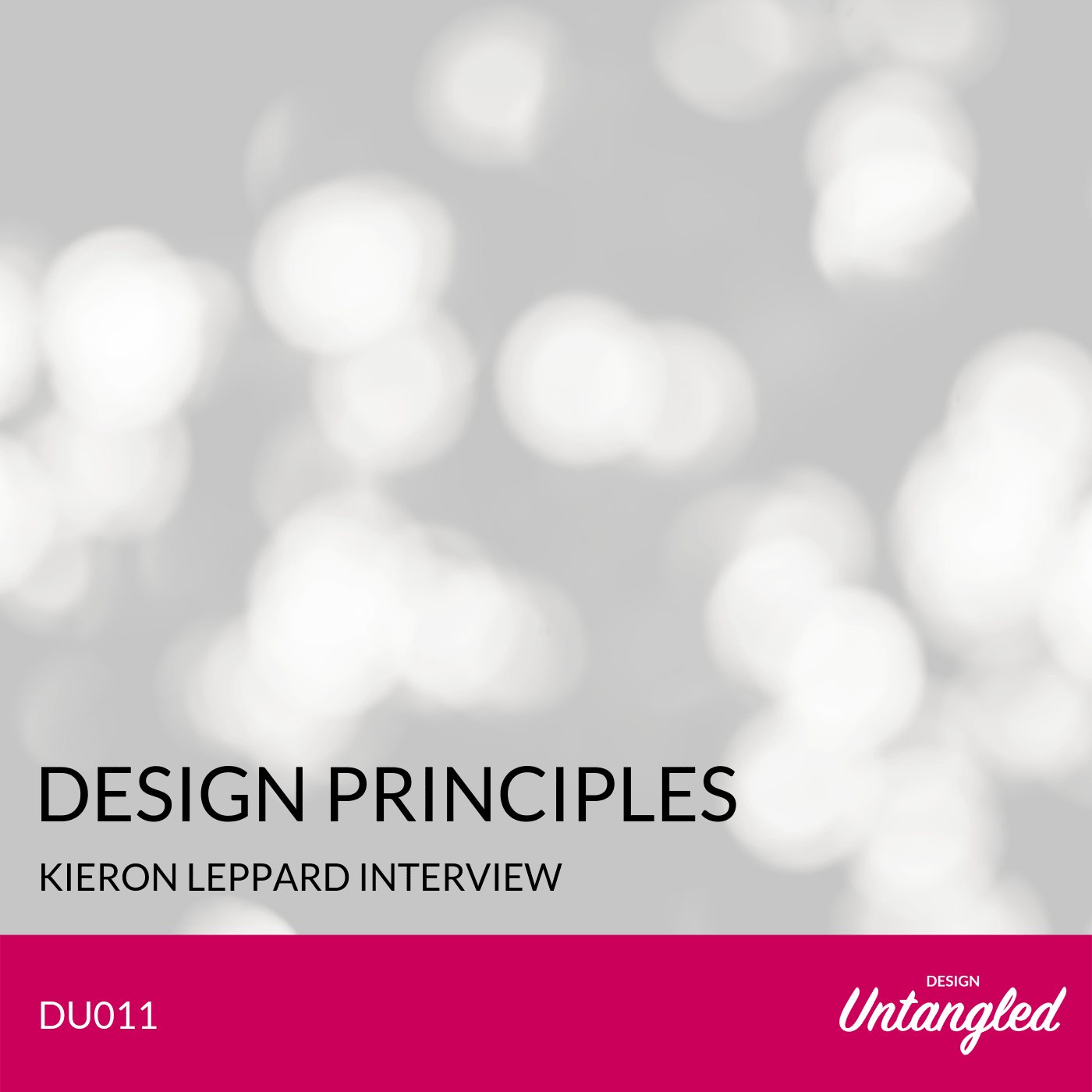 DU011 – Design Principles – Kieron Leppard Interview