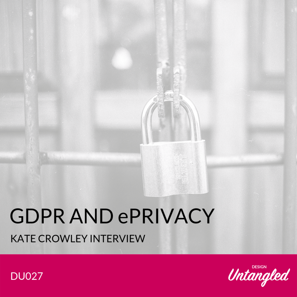 DU027 – GDPR and ePrivacy – Interview with Kate Crowley