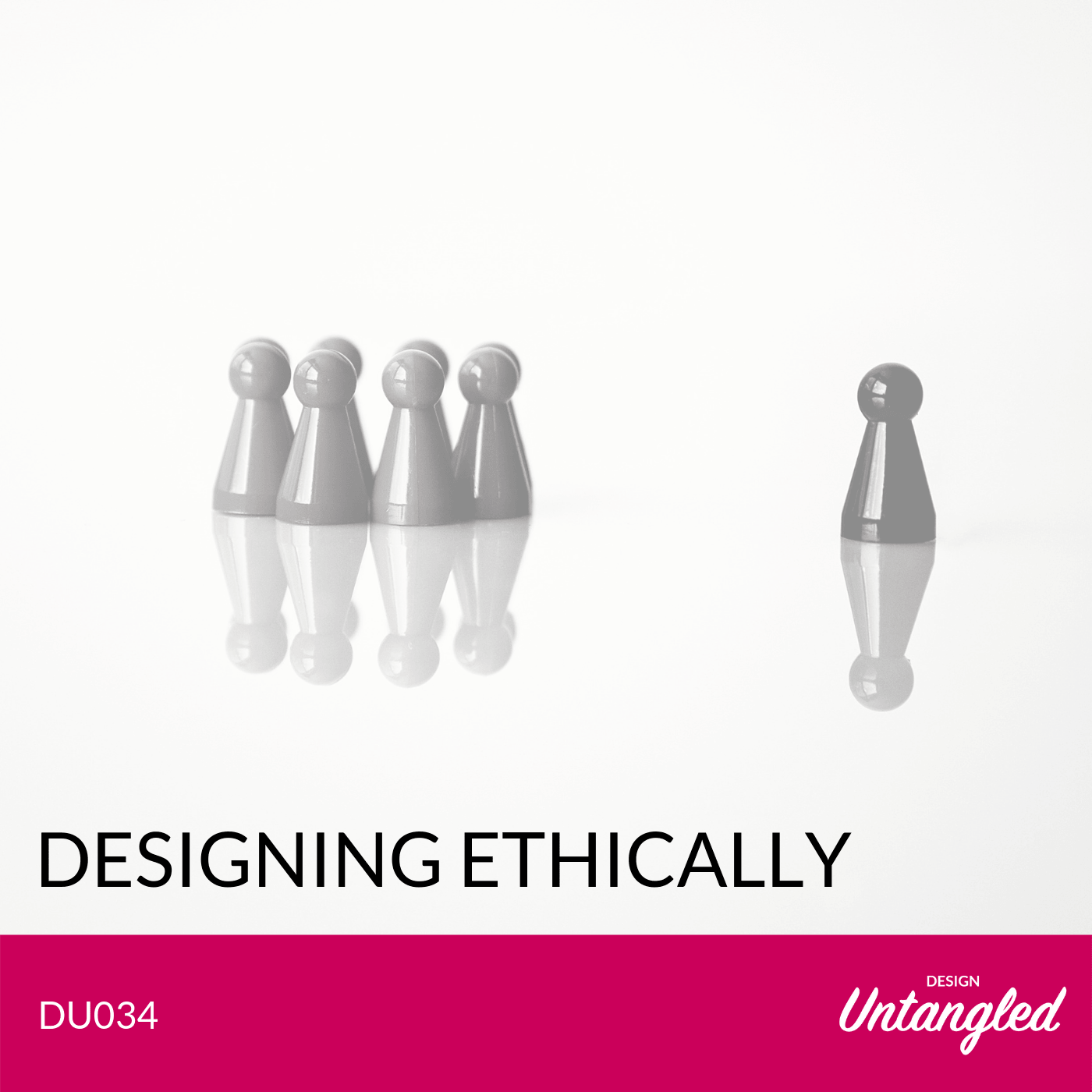 DU034 – Designing ethically