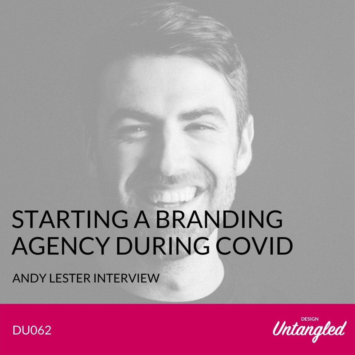 DU062 - Starting a Branding Agency During COVID